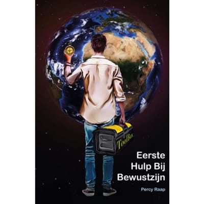 Eerste Hulp Bij Bewustzijn - Percy Raap