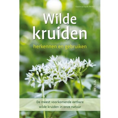 Wilde Kruiden Herkennen En Gebruiken - Katrin Hecker