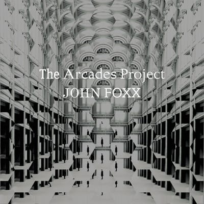 John Foxx - The Arcades Project (LP) (Coloured Vinyl) (Limited Edition)