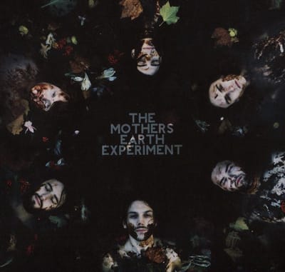 The Mothers Earth Experiment