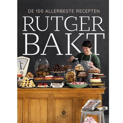 Rutger Bakt De 100 Allerbeste Recepten - Rutger van den Broek