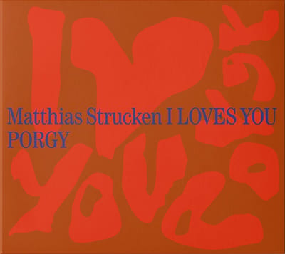 Matthias Strucken Project - I Loves You Porgy (CD)
