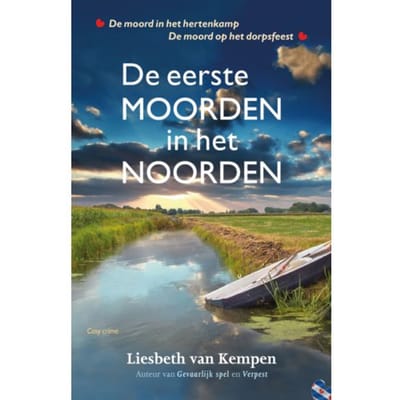 De Eerste Moorden In Het Noorden - Moorden In Het Noorden - Liesbeth van Kempen