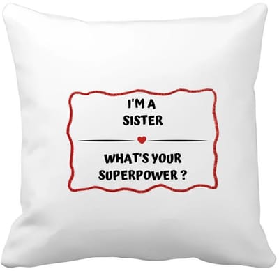 Akyol - i'm a sister what's your superpower? Kussen hoes - Zus - super zus - verjaardag - cadeautje voor zus - zus artikelen - kado - geschenk - 40 bij 40 cm