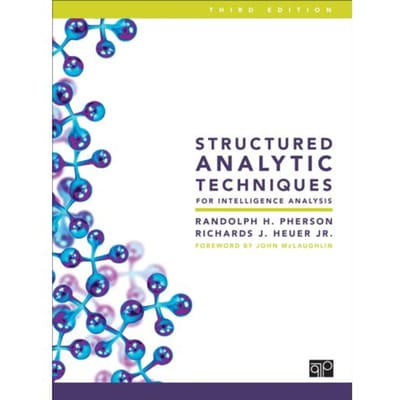 Structured Analytic Techniques For Intelligence Analysis - Pherson, Randolph H.