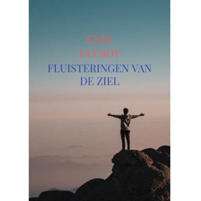 Fluisteringen Van De Ziel - Enes Ulusoy