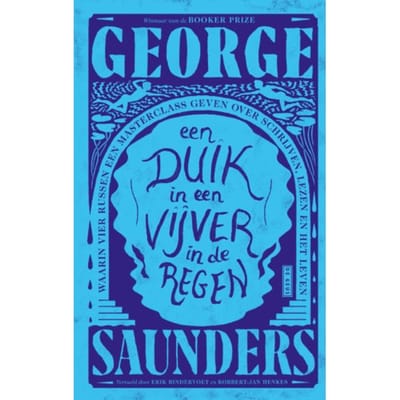 Een Duik In Een Vijver In De Regen - George Saunders