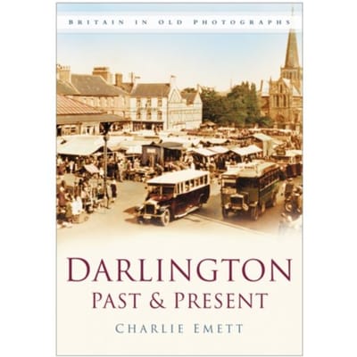 Darlington Past And Present - Charlie Emett
