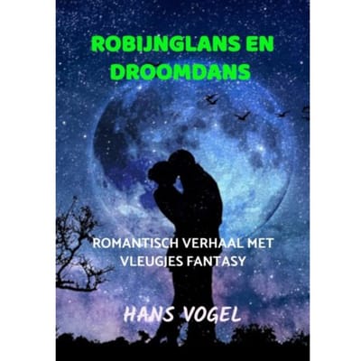 Robijnglans En Droomdans - Hans Vogel