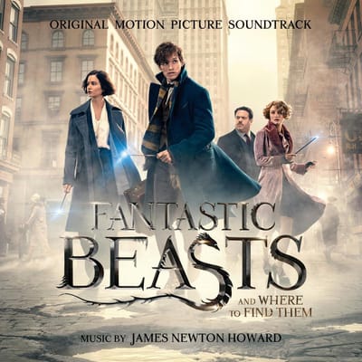 Fantastic Beasts And Where To Find Them (Original Motion Picture Soundtrack) - James Newton Howard