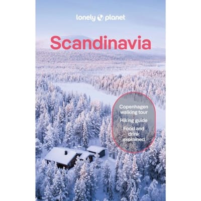 Lonely Planet Scandinavia - Lonely Planet Country Guide