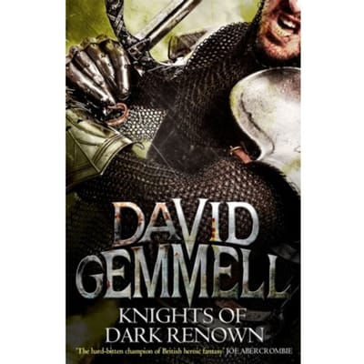 Knights Of Dark Renown - David Gemmell