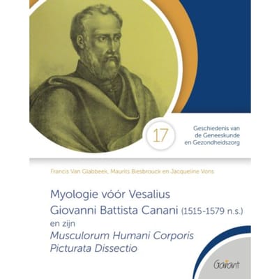 Myologie Vóór Vesalius - Cahiers Geschiedenis Van De Geneeskunde En Gezondheidszorg - Francis Van Glabbeek
