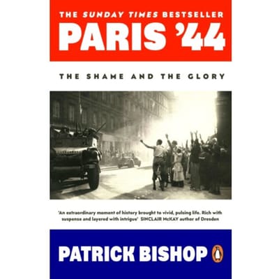 Paris '44 - Patrick Bishop