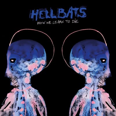 Hellbats - How We Learn To Die (LP)