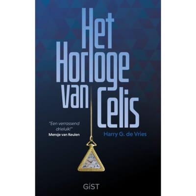 Het Horloge Van Celis - Harry G. de Vries