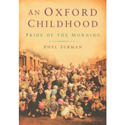 An Oxford Childhood - Phyl Surman