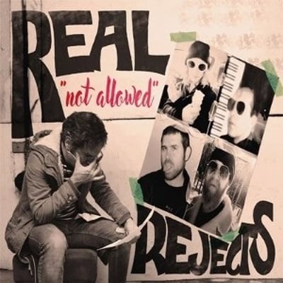 Real Rejects - Not Allowed