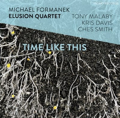 Michael Formanek Elusion Quartet - Time Like This (CD)