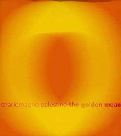 Charlemagne Palestine - The Golden Mean (CD)