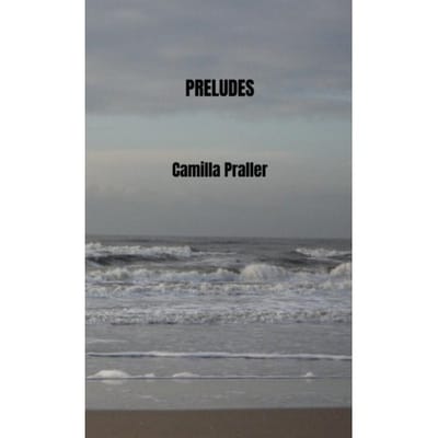 Preludes - Camilla Praller
