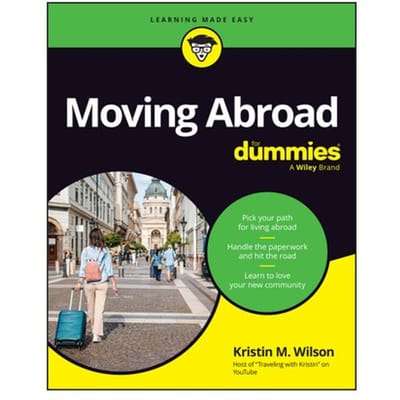 Moving Abroad For Dummies - Kristin M. Wilson
