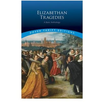 Elizabethan Tragedies - Inc. Dover Publications