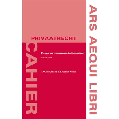 Fusie En Overnames In Nederland - Ars Aequi Cahiers - Privaatrecht - T.M. Stevens
