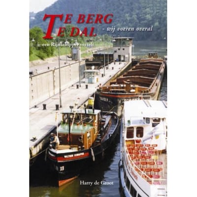 Te Berg Te Dal, Wij Voeren Overal - H. de Groot
