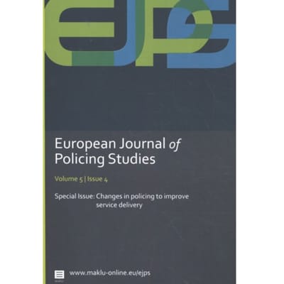 European Journal Of Policing Studies - Changes In Policing To Improve Service Delivery / Vol. 5 - Antoinette Verhage