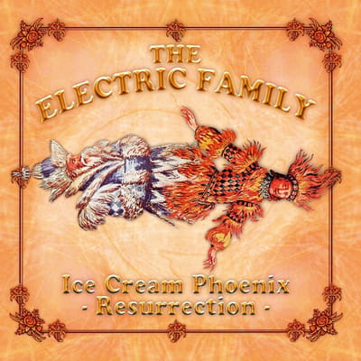 The Electric Family - Ice Cream Phoenix - Resurrection (CD)