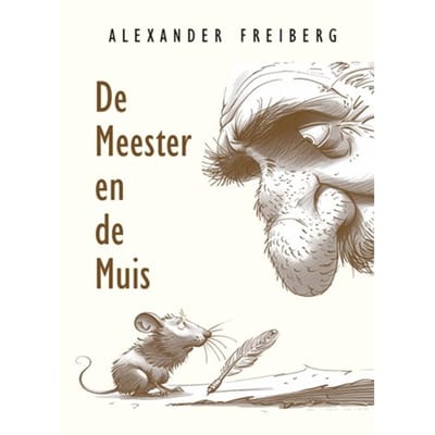 De Meester En De Muis - Alexander Freiberg