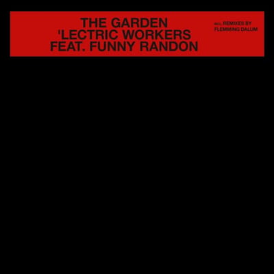 'Lectric Workers Featuring Funny Randon - The Garden