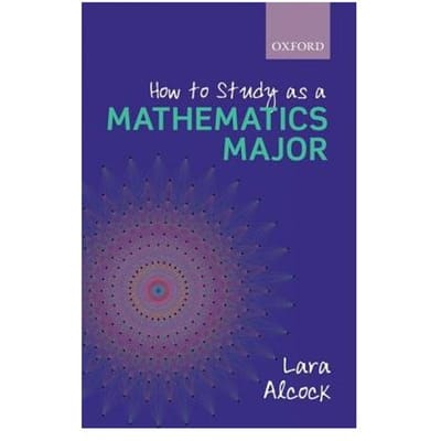 How To Study As A Mathematics Major - University) Alcock