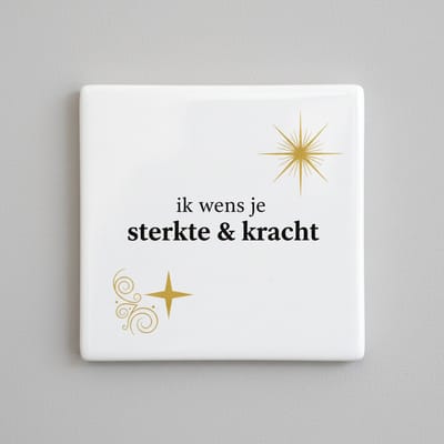 Inspirerende Quote Decoratieve Keramische Tegel 15x15 cm – “Ik wens je sterkte & kracht” Elegante Wanddecoratie Cadeau