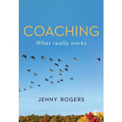 Coaching - What Really Works - Rogers, Jenny