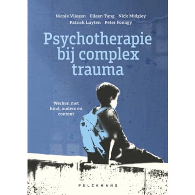 Psychotherapie Bij Complex Trauma - Peter Fonagy