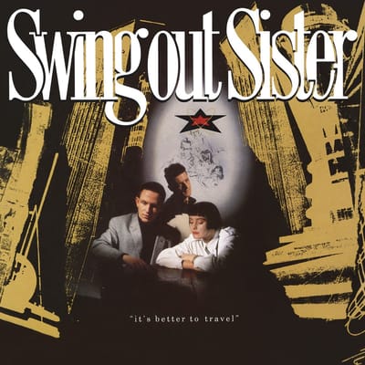 It's Better To Travel -Spec- - Swing Out Sister