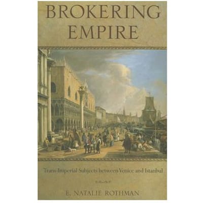 Brokering Empire - E. Natalie Rothman