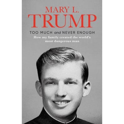 Too Much And Never Enough - Mary L. Trump