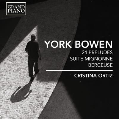 Cristina Ortiz - Bowen: 24 Preludes | Suite Mignonne | Berceuse (CD)