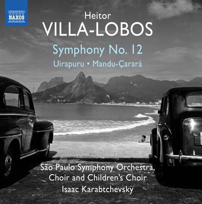 São Paulo Symphony Choir And Children's Choir, Isaac Karabtchevsky - Symphony No. 12 | Uirapuru | Mandu-Çarará (CD)