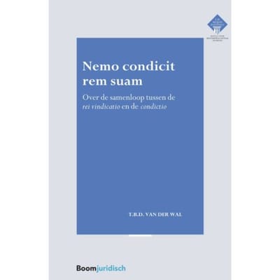 Nemo Condicit Rem Suam - E.M. Meijers Instituut Voor Rechtswetenschappelijk Onderzoek - Tobias van der Wal