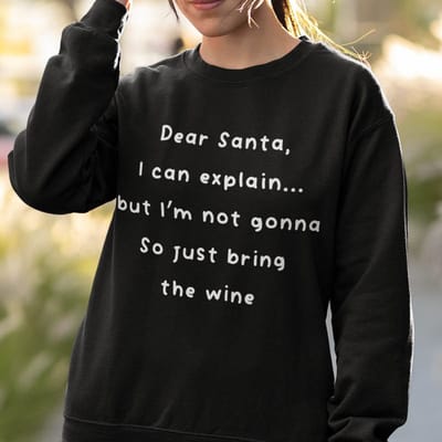Dames Foute Kerst Trui Zwart Dear Santa, I Can Explain, But I’m Not Gonna. So Just Bring the Wine XS - Uniseks Pasvorm - Kerstkleding Voor Dames & Heren