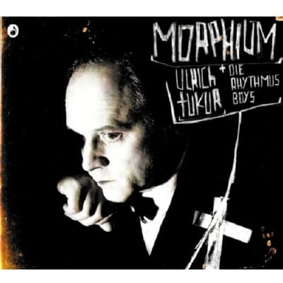 Ulrich Tukur & Die Rhythmus Boys - Morphium (CD)