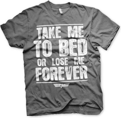 Top Gun Heren Tshirt -L- Take Me To Bed Or Lose Me Forever Grijs