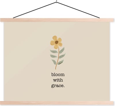 Posterhanger incl. Poster 120x90 cm - Schoolplaat - Quotes - Spreuken - Bloom with grace - Textielposter - Blanke latten
