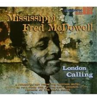 Fred Mcdowell Mississippi - London Calling - CD