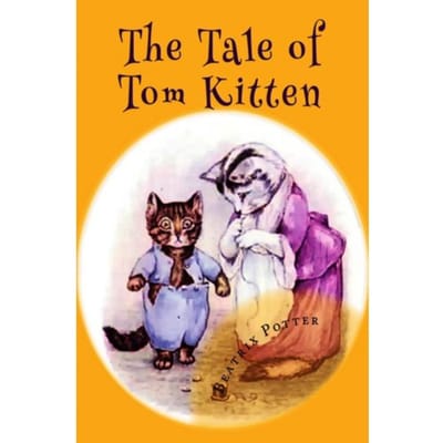 The Tale Of Tom Kitten - Beatrix Potter