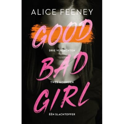 Good Bad Girl - Alice Feeney